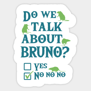 We don't talk about Bruno ? No no no Sticker